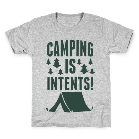Camping Is Intents! (Green) Kids T-Shirt