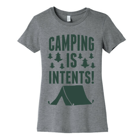 Camping Is Intents! (Green) Womens T-Shirt