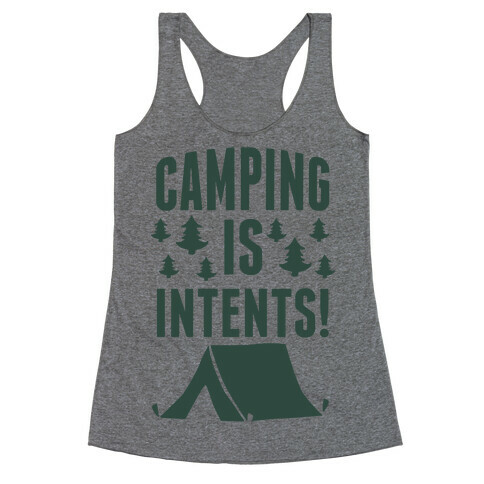 Camping Is Intents! (Green) Racerback Tank Top