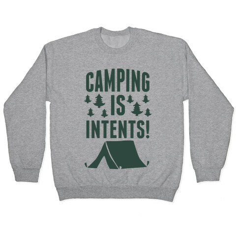 Camping Is Intents! (Green) Pullover