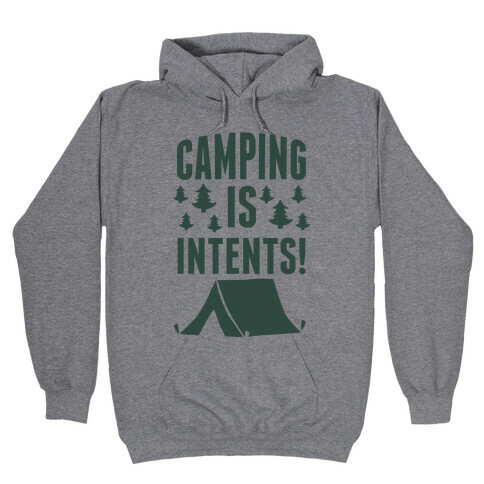 Camping Is Intents! (Green) Hooded Sweatshirt