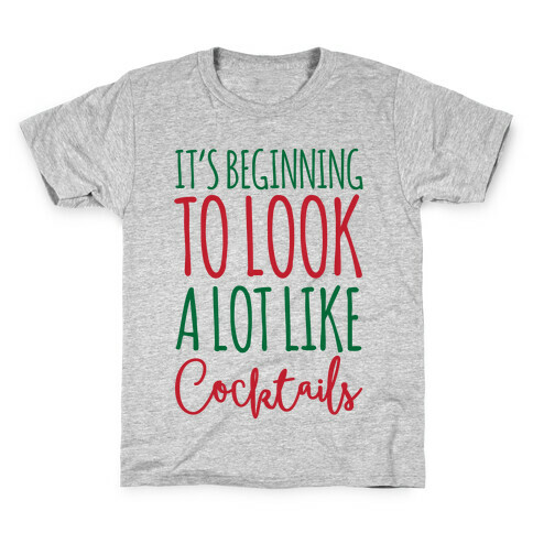 It's Beginning To Look A Lot Like Cocktails Kids T-Shirt