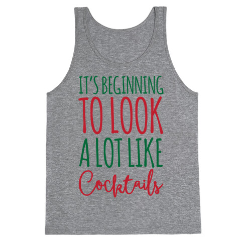 It's Beginning To Look A Lot Like Cocktails Tank Top