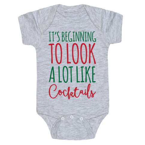 It's Beginning To Look A Lot Like Cocktails Baby One-Piece