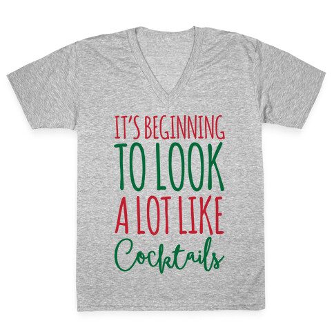 It's Beginning To Look A Lot Like Cocktails V-Neck Tee Shirt