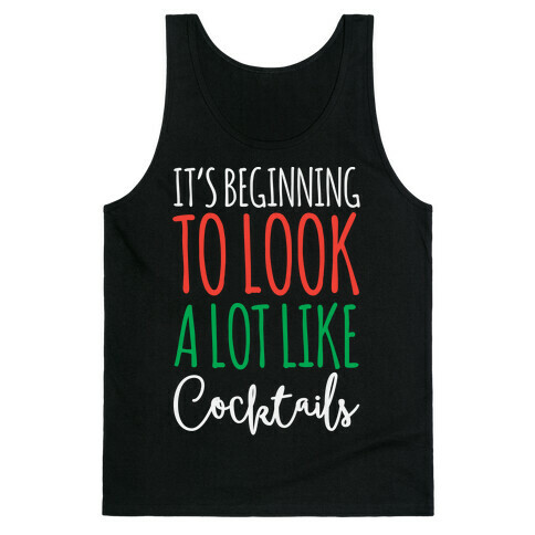 It's Beginning To Look A Lot Like Cocktails Tank Top