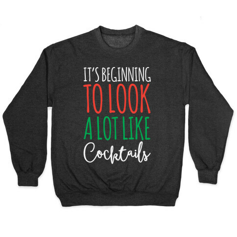 It's Beginning To Look A Lot Like Cocktails Pullover