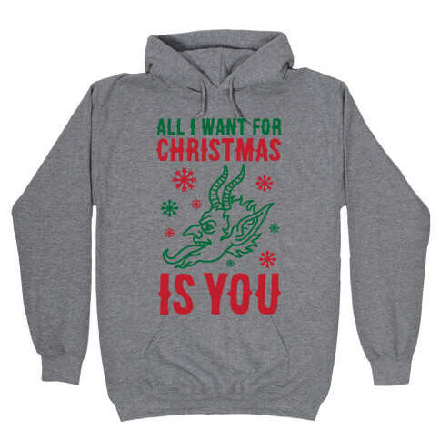 All I Want For Christmas Is You Krampus Hooded Sweatshirt