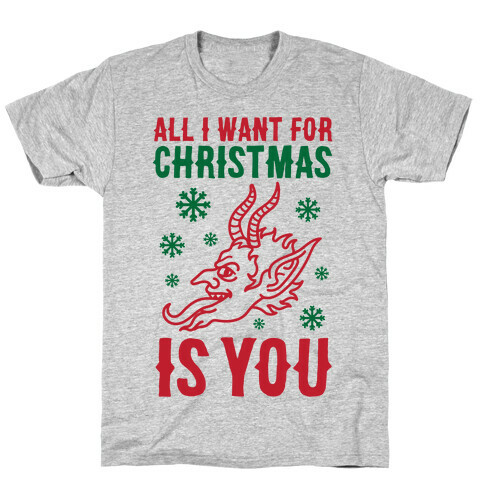 All I Want For Christmas Is You Krampus T-Shirt