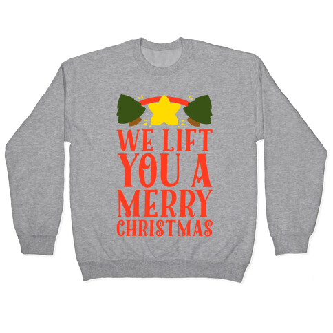 We Lift You a Merry Christmas Pullover