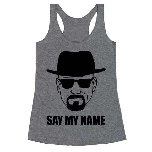 Say My Name Racerback Tank Top