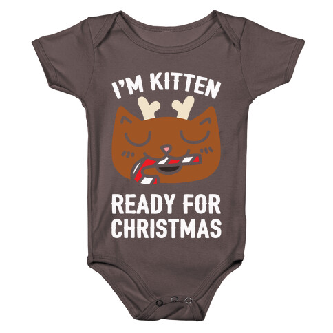 I'm Kitten Ready For Christmas Baby One-Piece