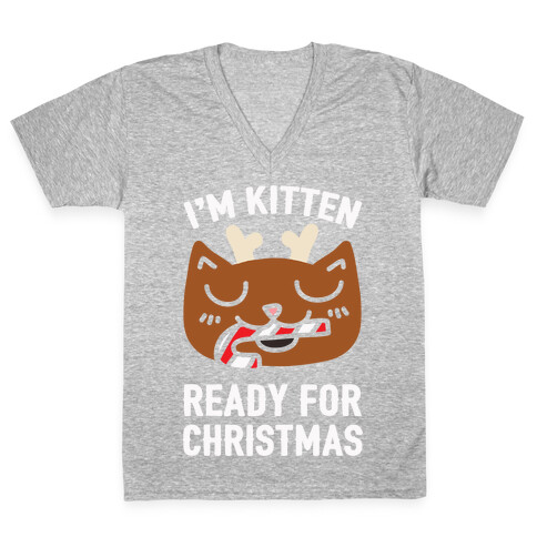 I'm Kitten Ready For Christmas V-Neck Tee Shirt