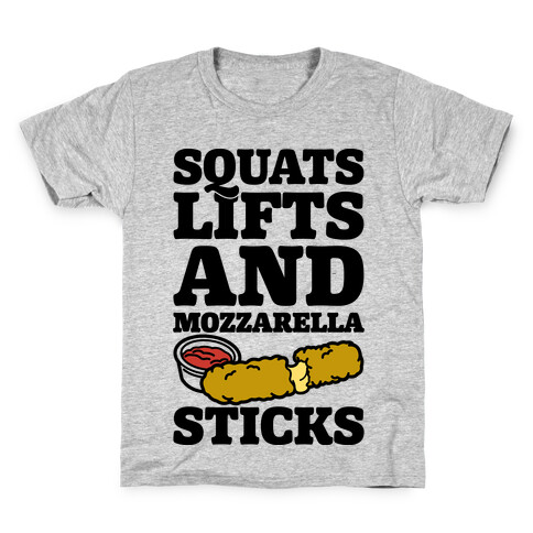 Squats Lifts And Mozzarella Sticks Kids T-Shirt