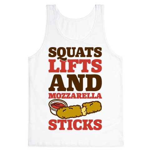 Squats Lifts And Mozzarella Sticks Tank Top