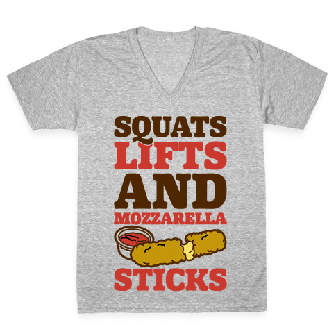 Squats Lifts And Mozzarella Sticks V-Neck Tee Shirt