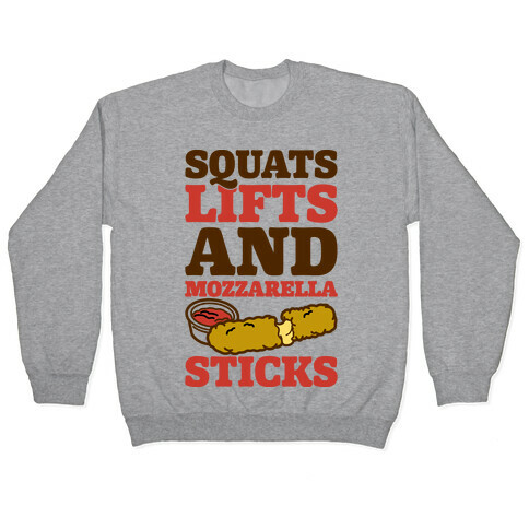 Squats Lifts And Mozzarella Sticks Pullover