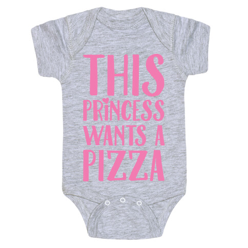 This Princess Wants A Pizza Baby One-Piece