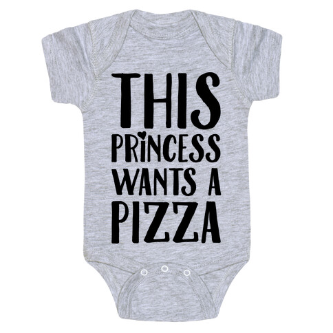 This Princess Wants A Pizza Baby One-Piece