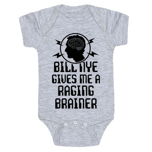Bill Nye Gives Me A Raging Brainer Baby One-Piece