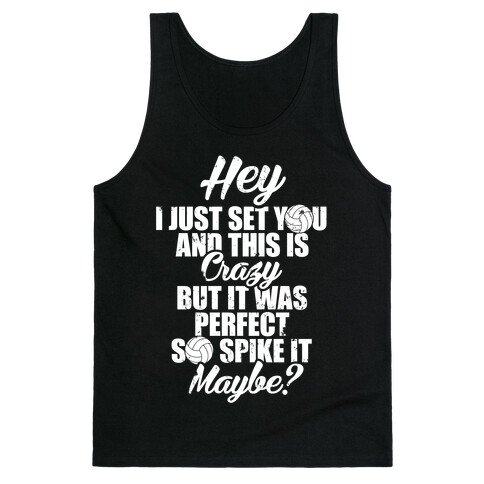 Hey I Just Set You And This Is Crazy Tank Top