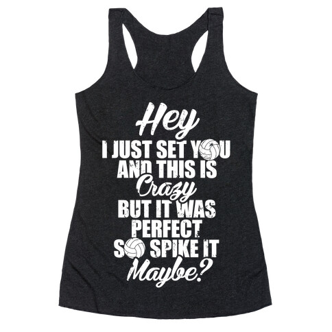 Hey I Just Set You And This Is Crazy Racerback Tank Top