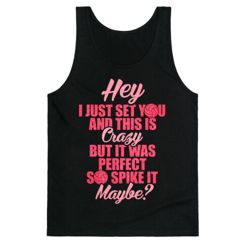 Hey I Just Set You Tank Top