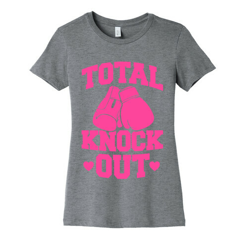 Total Knockout Womens T-Shirt