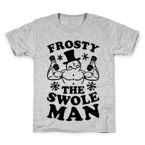 Frosty The Swoleman Kids T-Shirt