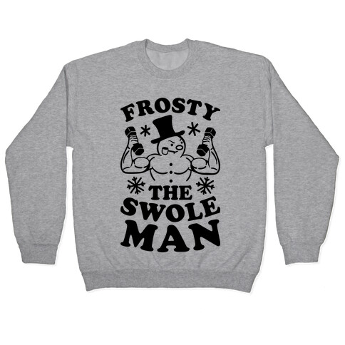 Frosty The Swoleman Pullover