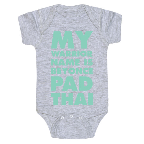 My Warrior Name is Beyonce Pad Thai Baby One-Piece