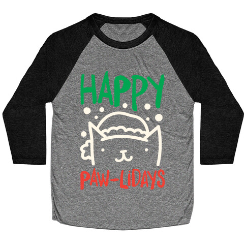 Happy Paw-lidays  Baseball Tee