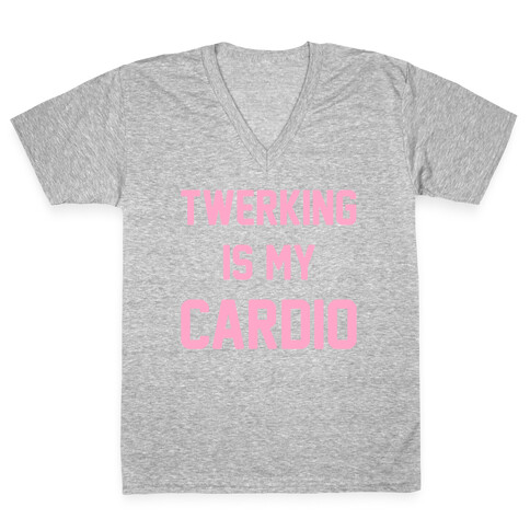 Twerking Is My Cardio V-Neck Tee Shirt