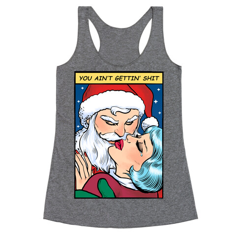 You Ain't Gettin' Shit (Vintage Santa Comic) Racerback Tank Top