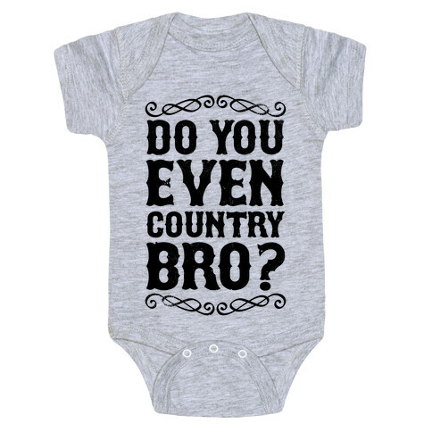 Do You Even Country Bro? Baby One-Piece