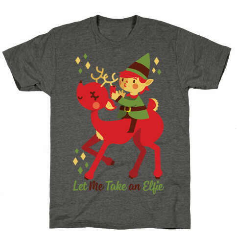 Let Me Take An Elfie T-Shirt