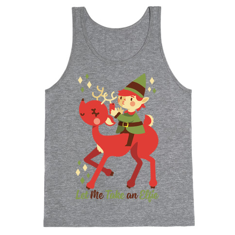 Let Me Take An Elfie Tank Top