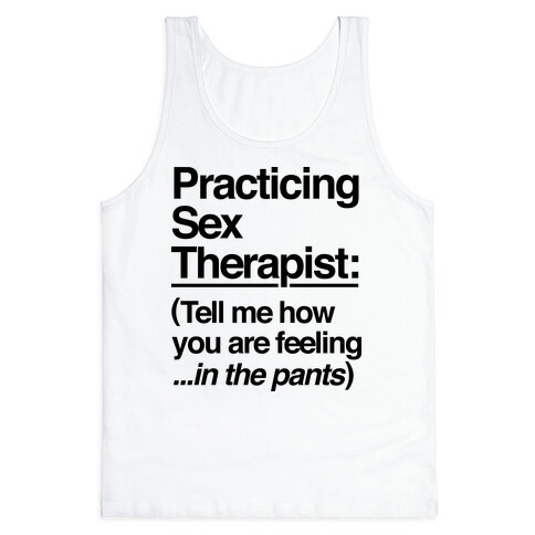 Practicing Sex Therapist Tank Top