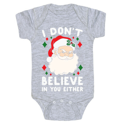 I Don't Believe In You Either (Santa) Baby One-Piece
