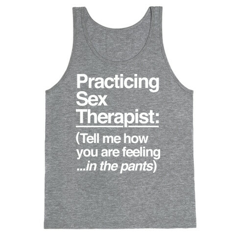 Practicing Sex Therapist Tank Top