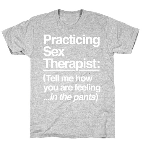 Practicing Sex Therapist T-Shirt