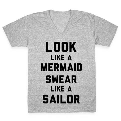 Look Like A Mermaid Swear Like A Sailor V-Neck Tee Shirt