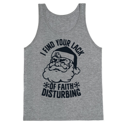I Find Your Lack of Faith Disturbing Santa Tank Top