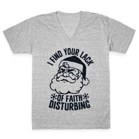 I Find Your Lack of Faith Disturbing Santa V-Neck Tee Shirt