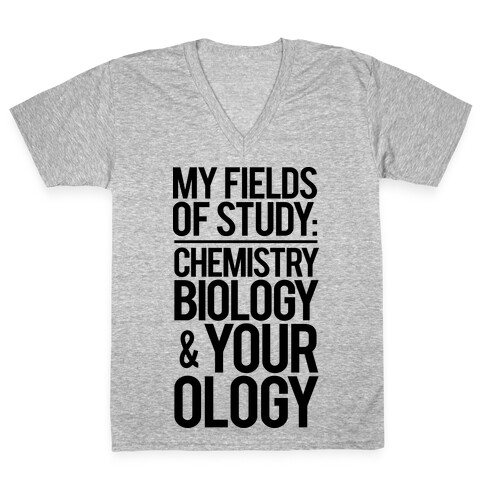 My Fields Of Study V-Neck Tee Shirt