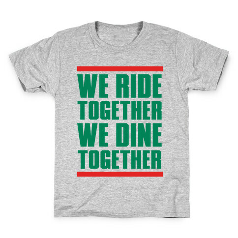 We Ride Together We Dine Together Kids T-Shirt