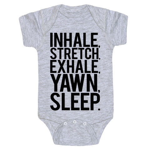 Inhale, Stretch, Exhale, Yawn, Sleep. Baby One-Piece