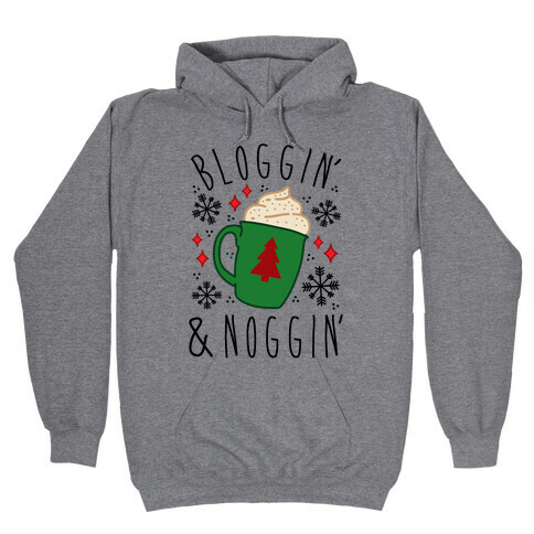 Bloggin' and Noggin' Hooded Sweatshirt