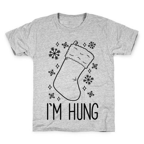 I'm Hung (Stocking) Kids T-Shirt