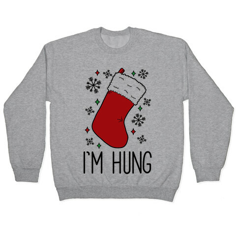I'm Hung (Stocking) Pullover